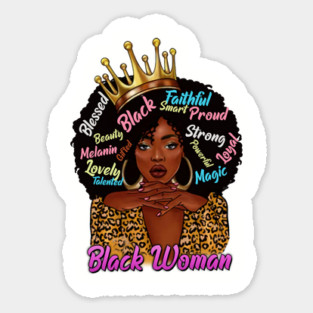 Black Woman,, Black Queen, Black Girl Magic, Sista Magnet