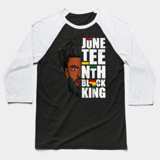 Juneteenth, Black King, Black Father, Black Man, Balck Lives Matter Baseball T-Shirt