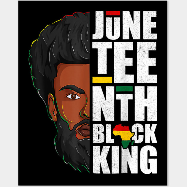 Juneteenth, Black King, Black Father, Black Man, Balck Lives Matter Wall Art by UrbanLifeApparel