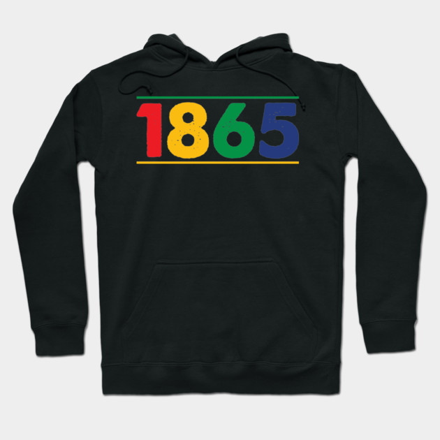 1865, Juneteenth, Black History, Black Lives Matter Hoodie by UrbanLifeApparel