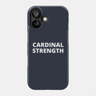 Cardinal Strength Phone Case