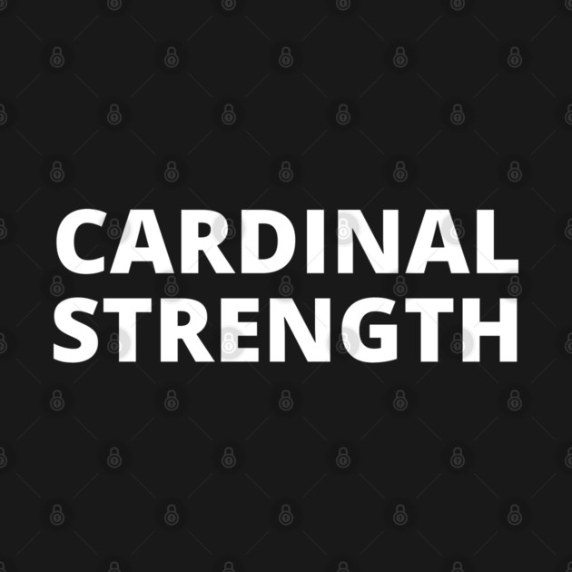 Cardinal Strength by Litehouse Tees