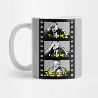 TURN IT OFF!! (black border) Mug