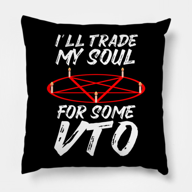 Tade My Soul For Some VTO Pillow by belownormal