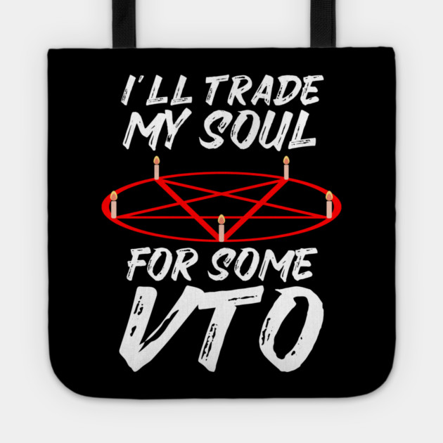 Tade My Soul For Some VTO Tote by belownormal