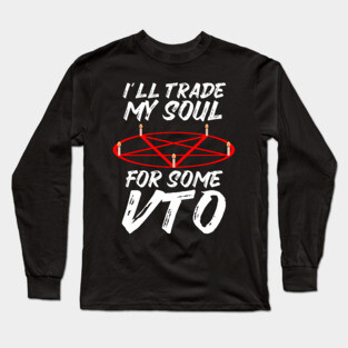 Tade My Soul For Some VTO Long Sleeve T-Shirt