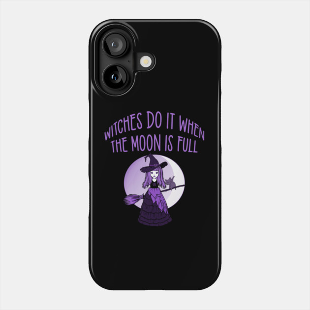 Purple Witches Do it when the Moon is Full Cheeky Witch® Phone Case by Cheeky Witch