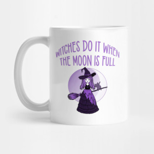 Purple Witches Do it when the Moon is Full Cheeky Witch® Mug