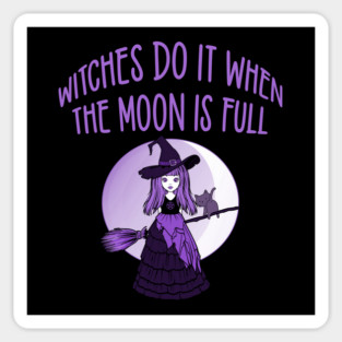 Purple Witches Do it when the Moon is Full Cheeky Witch® Sticker
