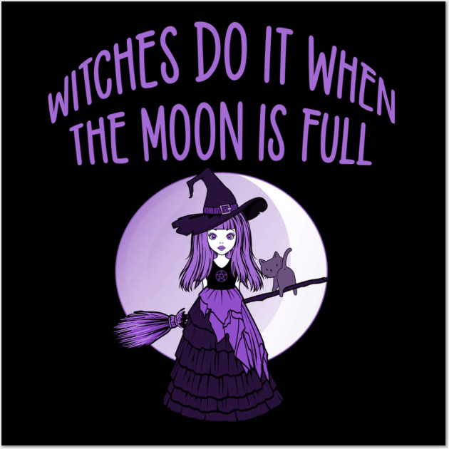 Purple Witches Do it when the Moon is Full Cheeky Witch® Wall Art by Cheeky Witch