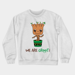 We are Groot Crewneck Sweatshirt