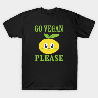 Go Vegan Please T-Shirt