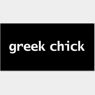 Greek Chick Typography White Text Posters and Art