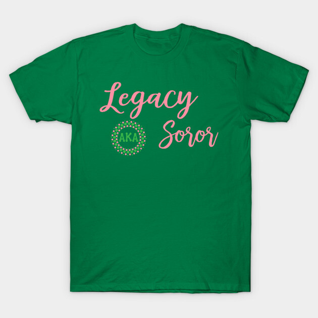 Legacy Aka T Shirts Legacy Soror Aka T-Shirt TeePublic