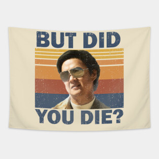 But Did You Die Tapestry