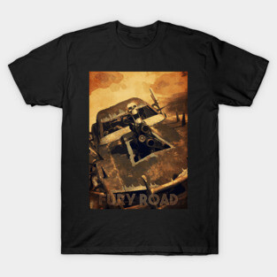 Fury road T-Shirt