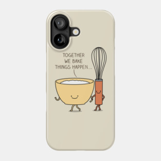 Bake it happen Phone Case