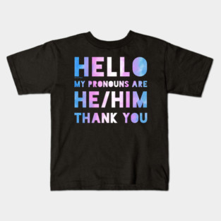 My pronouns are he/him. Trans. Kids T-Shirt
