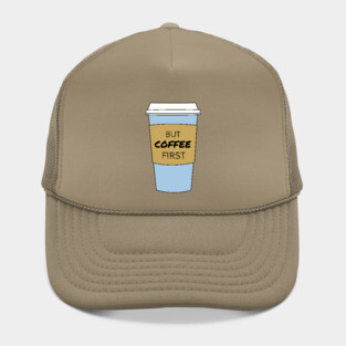 But Coffee First Coffee Lover / Addict Design Hat