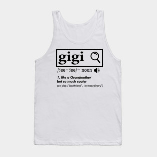 'Gigi Like A Grandmother' Funny Grandmother Cool Gift Tank Top
