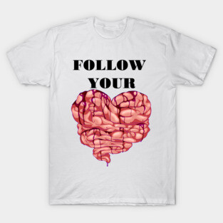 Follow your gut. T-Shirt