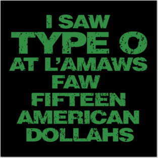 I SAW TYPE O Posters and Art