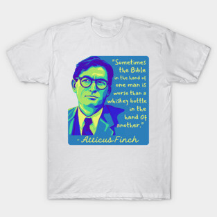 Atticus Finch Quote T-Shirt