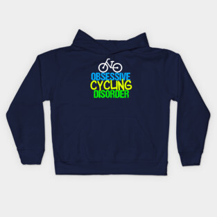 Funny Cyclist | Obsessive Cycling Disorder Kids Hoodie