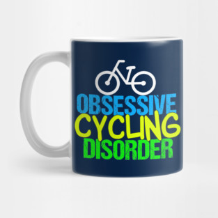 Funny Cyclist | Obsessive Cycling Disorder Mug