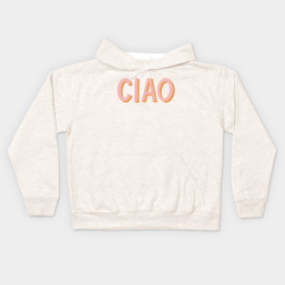 Ciao Hand Lettering Kids Hoodie