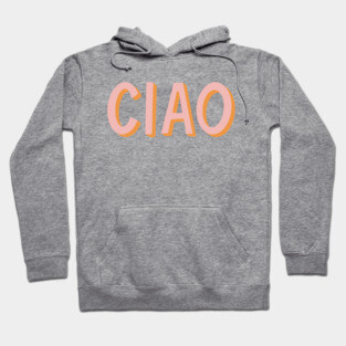 Ciao Hand Lettering Hoodie