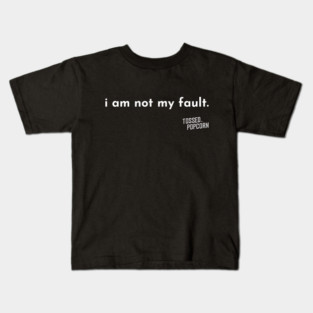 I am not my fault. Kids T-Shirt