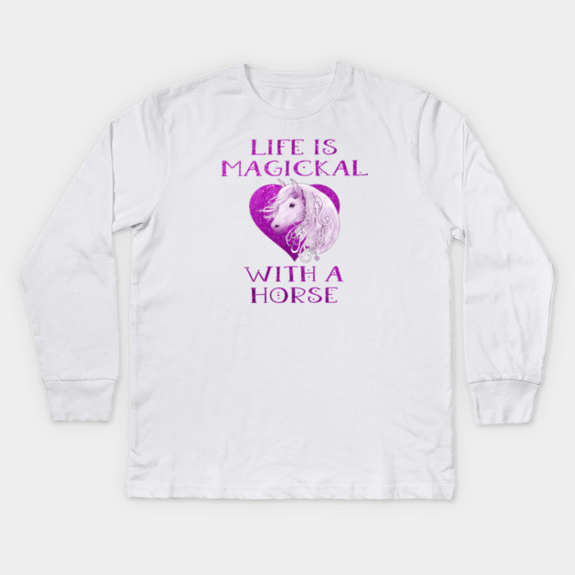 Cheeky Witch® Pink Life is Magickal With a Horse Kids Long Sleeve T-Shirt by Cheeky Witch