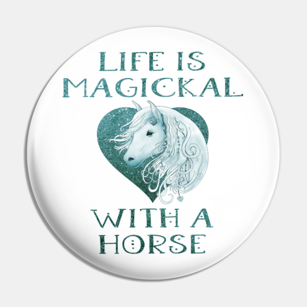 Cheeky Witch® Teal Life is Magickal With a Horse Pin by Cheeky Witch
