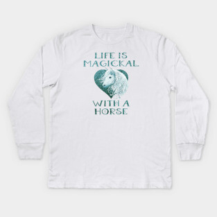Cheeky Witch® Teal Life is Magickal With a Horse Kids Long Sleeve T-Shirt