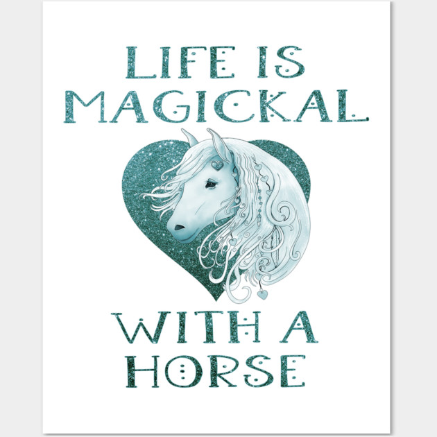 Cheeky Witch® Teal Life is Magickal With a Horse Wall Art by Cheeky Witch