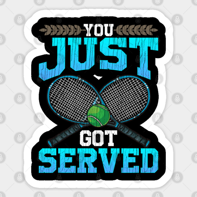 You Just Got Served Sticker by belownormal