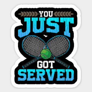 You Just Got Served Magnet