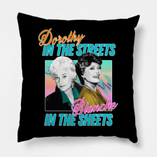 Dorothy In The Streets Blanche In The Sheets ∆ Graphic Design 80s Style Hipster Statement Pillow