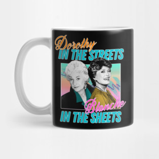 Dorothy In The Streets Blanche In The Sheets ∆ Graphic Design 80s Style Hipster Statement Mug