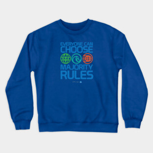 Everyone Can Choose Majority Rules Crewneck Sweatshirt