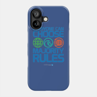 Everyone Can Choose Majority Rules Phone Case