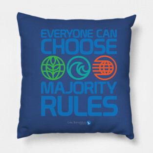 Everyone Can Choose Majority Rules Pillow