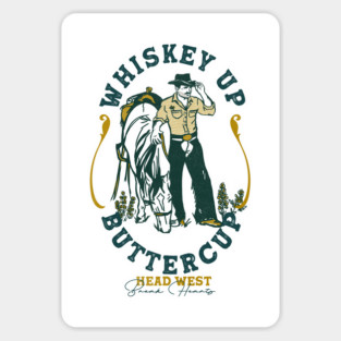 Whiskey Up Buttercup: Head West & Break Hearts Cowboy Sticker