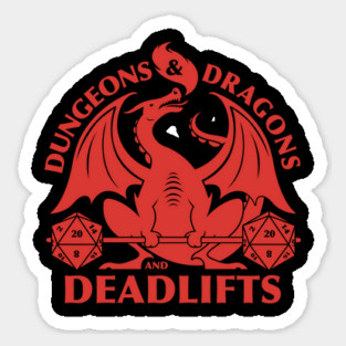 Dungeons and Dragons and Deadlifts Sticker