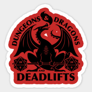 Dungeons and Dragons and Deadlifts Sticker