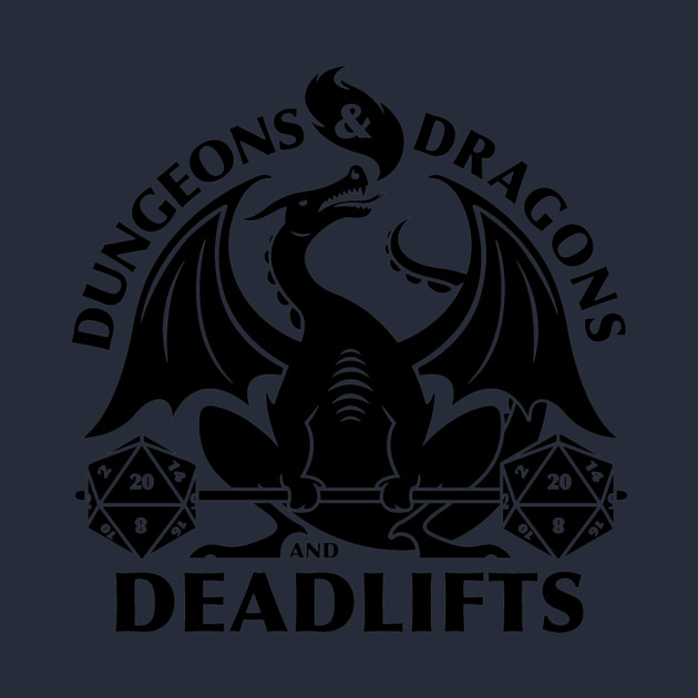 Dungeons and Dragons and Deadlifts by stayfrostybro