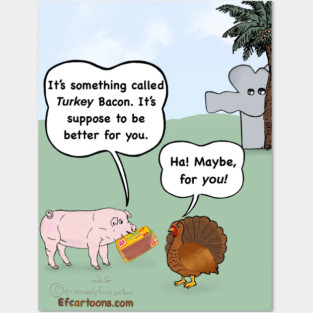 Turkey Bacon Woes Posters and Art