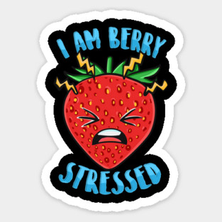 I Am Berry Stressed Magnet