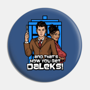 thats how you get daleks Pin